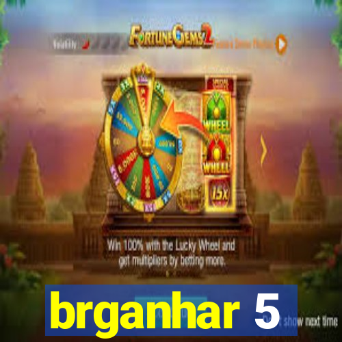 brganhar 5